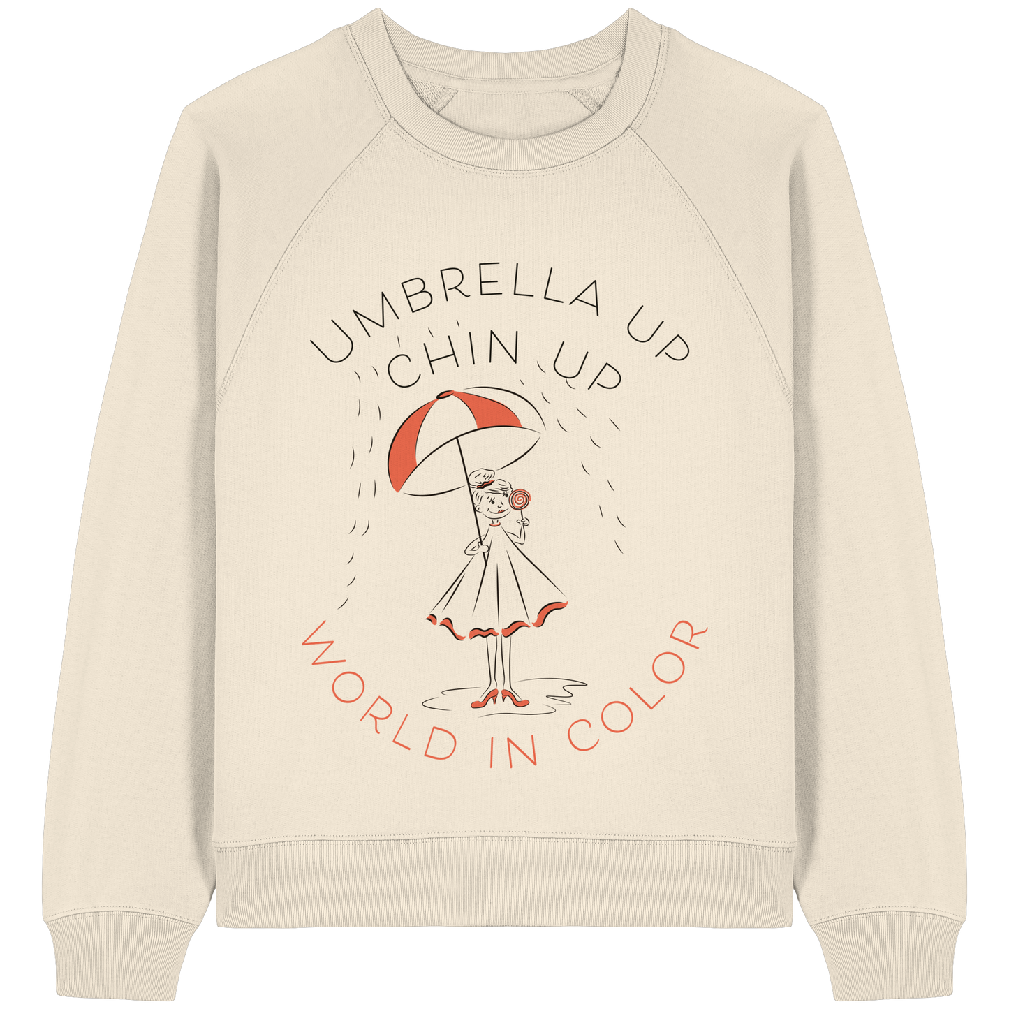 Umbrella up, chin up, world in color -  - Womens Organic Raglan Sweatshirt