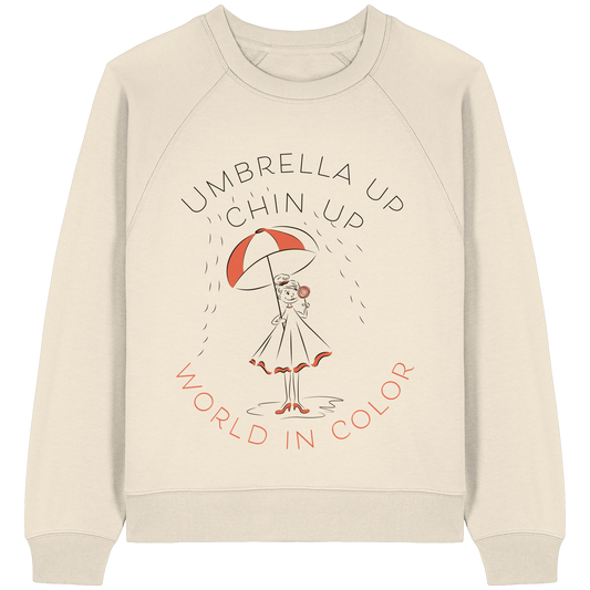Umbrella up, chin up, world in color -  - Womens Organic Raglan Sweatshirt